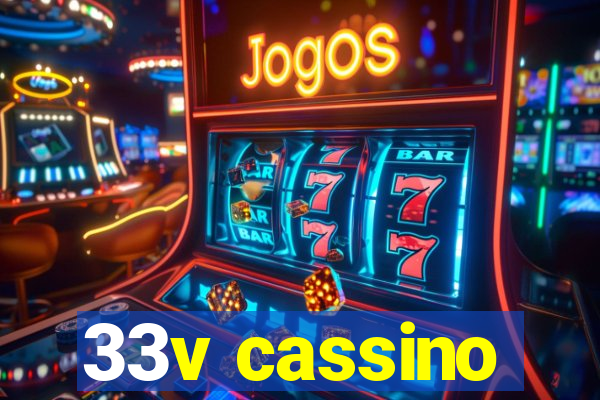 33v cassino